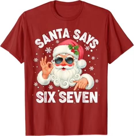 Christmas Santa Says 6 7 Six Seven Gen Z Alpha Meme Slang TShirt Humor Funny Xmas Costume Saying Tee Y2k Novelty Holiday Outfit