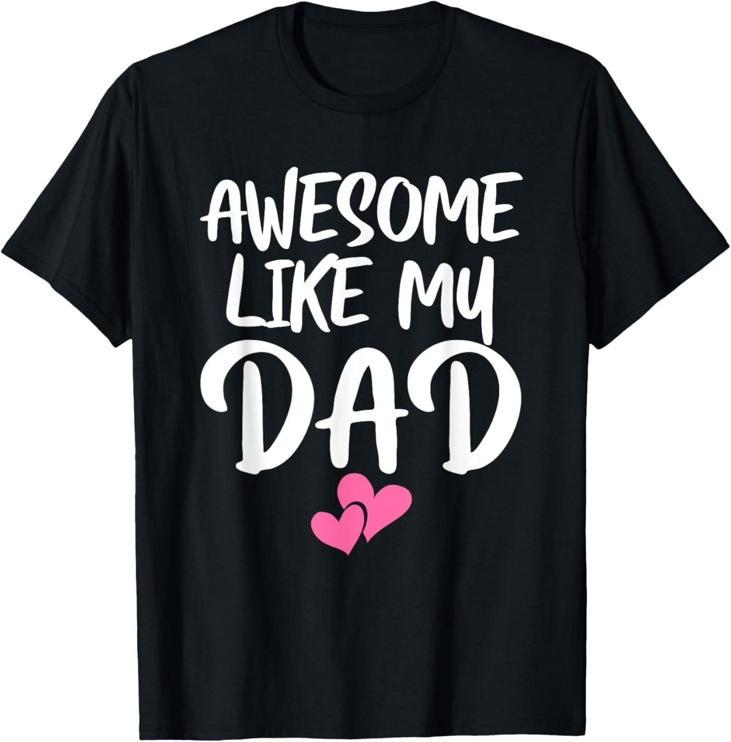 Awesome Like My Dad Tee For Son & Daughter - Family Matching T-Shirt S разноцветный
