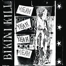 LP Record BIKINI KILL - Yeah Yeah Yeah Yeah Bikini Kill - Y BKIL03 BIKINI KILL 2024 US Rock