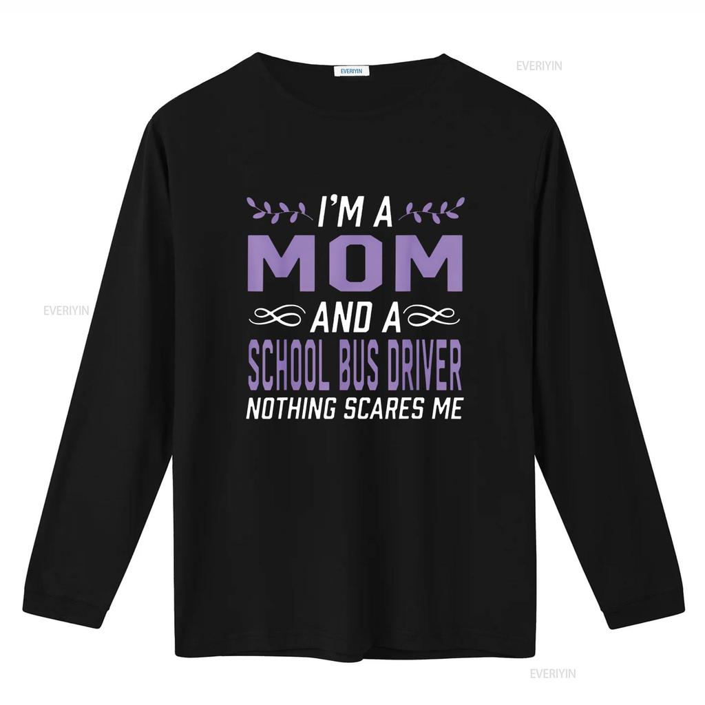 Womens I m A Mom School Bus Driver Nothing Scares Me T Shirt Black 2XL vintage Washed streetwear Soft Stretched Comfortable