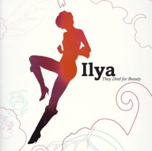 

CD ILYA - They Died for Beauty (CCCD) VJCP68557 Japan ObiMusic Others Used