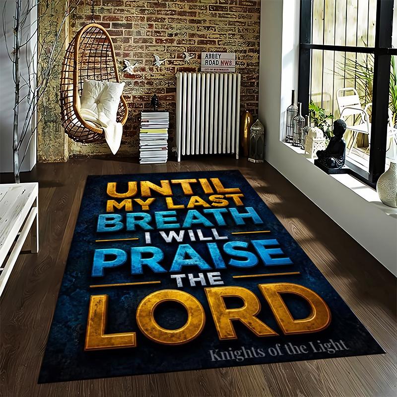 Until My Last Breath Praise Carpet Non-slip Rug Suitable for Living Room and Bedroom Sofas