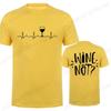 Wine Notwhy Notwine Heartbeat Creativity Print Unisex TShirt Breathable Funny Clothing Oversize Casual Tops Unisex Short Sleeve
