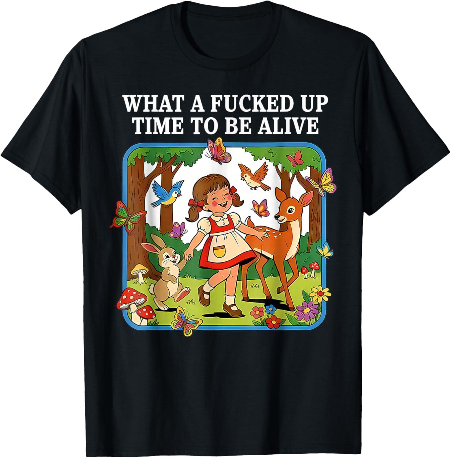 What A Fcked Up Time to Be Alive Sarcasm Retro Vintage Unisex T-Shirt XXL