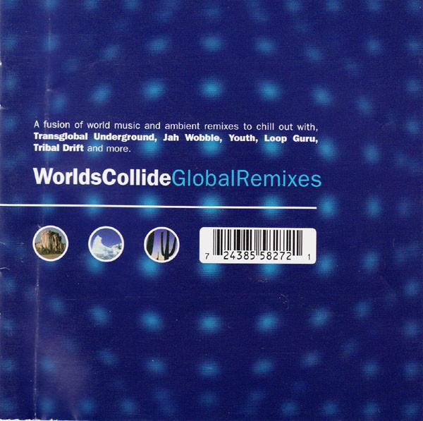 CD VARIOUS - Worlds Collide Global Remixes 724385582721 EMI, EMI 100 1997 Europe Dance & Electronica Used