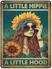 A Little Hippie A Little Hood Metal Tin Sign Vintage Sunflower Hippie Girl Sign for Home Garage Kitchen Hotel Cafe and Pub Wa