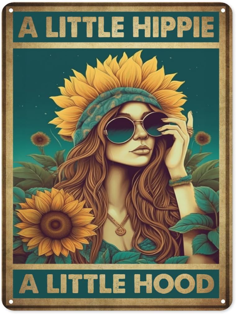 A Little Hippie A Little Hood Metal Tin Sign Vintage Sunflower Hippie Girl Sign for Home Garage Kitchen Hotel Cafe and Pub Wa 20x30cm(7.8x11.8inch)