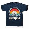 Sei nett in einer Welt, in der du alles sein kannst Freundlichkeit 100% Baumwolle T-Shirts Lässiges T-Shirt Locker Übertrieben Streetwear T-Shirt