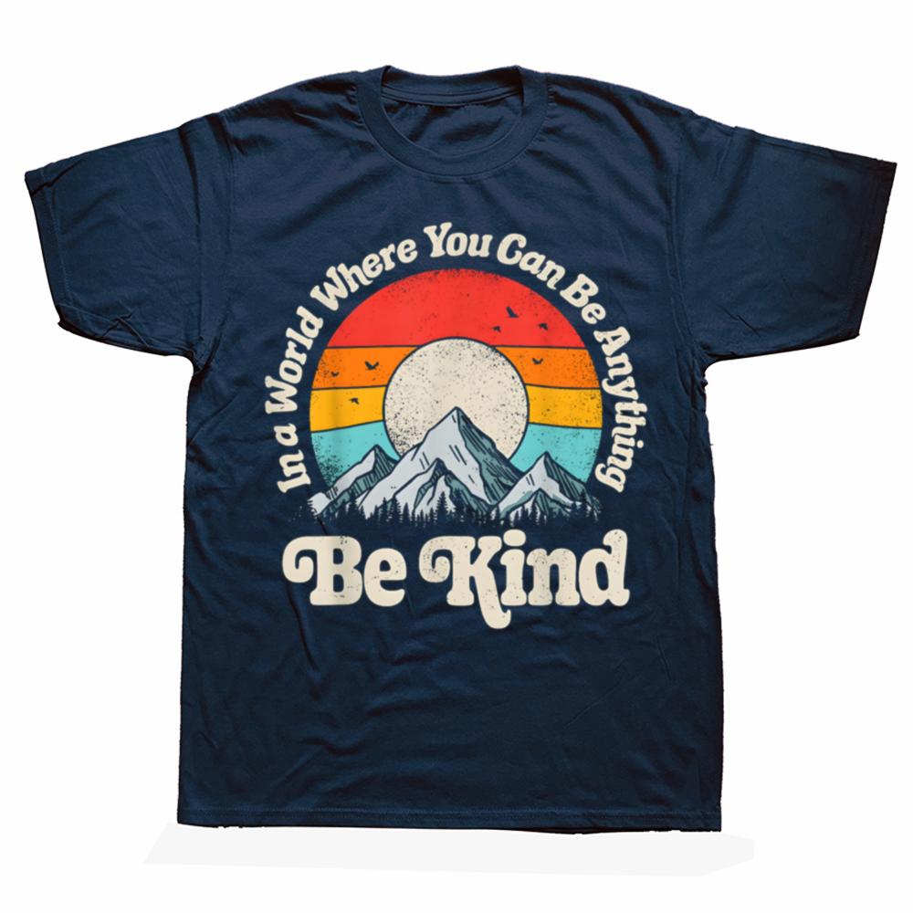 Bądź miły w świecie, gdzie możesz być wszystkim Koszulki bawełniane 100% Kindness Casual Luźny Oversize Streetwear Koszulka