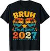 Bruh I'm A Senior 2027 Senior Year Back To School Class 2027 T-Shirt