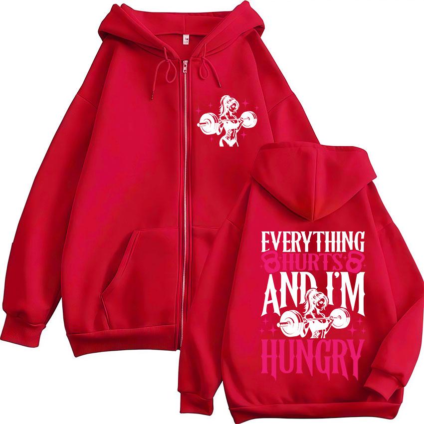 Everything Hurts and I’m Hungry Zipper Hoodie Men Women's Gym Fashion Oversized Sweatshirt Coats Fleece Clothing Hoodies