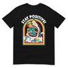 Stay Positive Shark Lover Wildlife Ocean Sea Animal Lover TShirt