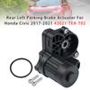 Rear Left Parking Brake Actuator For Honda Civic 2017-2021 43021-TEA-T02