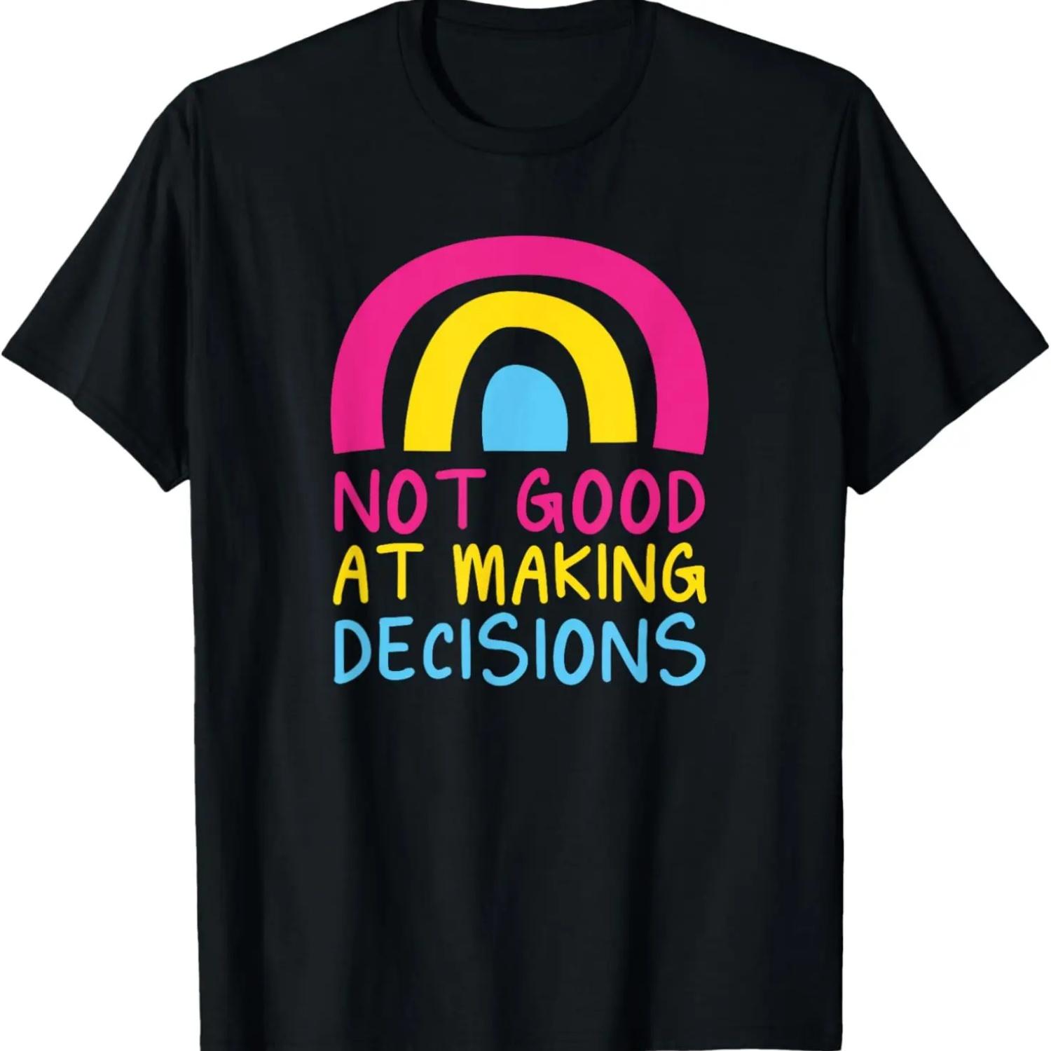 Pansexual Rainbow Not Good At Making Decisions Pan Pride T-Shirt,100% cotton S чёрный