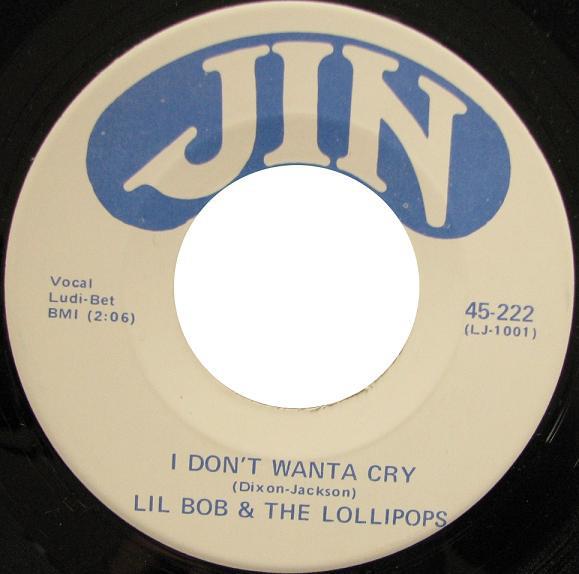 

7-дюймовая пластинка LIL BOB & THE LOLLIPOPS - I Don t Wanta Cry 45222 Jin Records 1969 US Соул/Фанк Б/У
