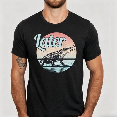 Later Gator Shirt Later Alligator Shirt Retro Sunset Unisexs Tshirt Funny Sarcastic Shirt For Unisex Dad Joke Shirt