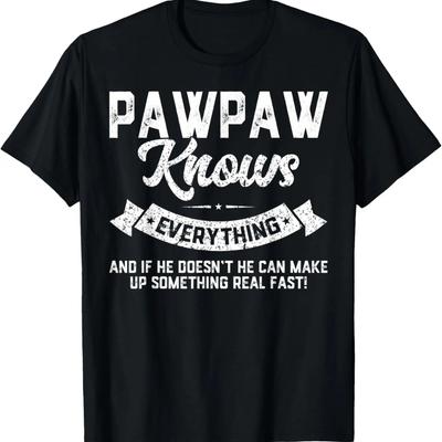 Mens Pawpaw Knows Everything Shirt Dad Gift Funny Father's Day T-Shirt