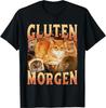 Gluten Morgen Funny Cat Meme Silly Cats Kitten Cat Lovers T-Shirt