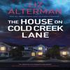 The House On Cold Creek Lane by Liz Alterman Paperback Book 9781448316373