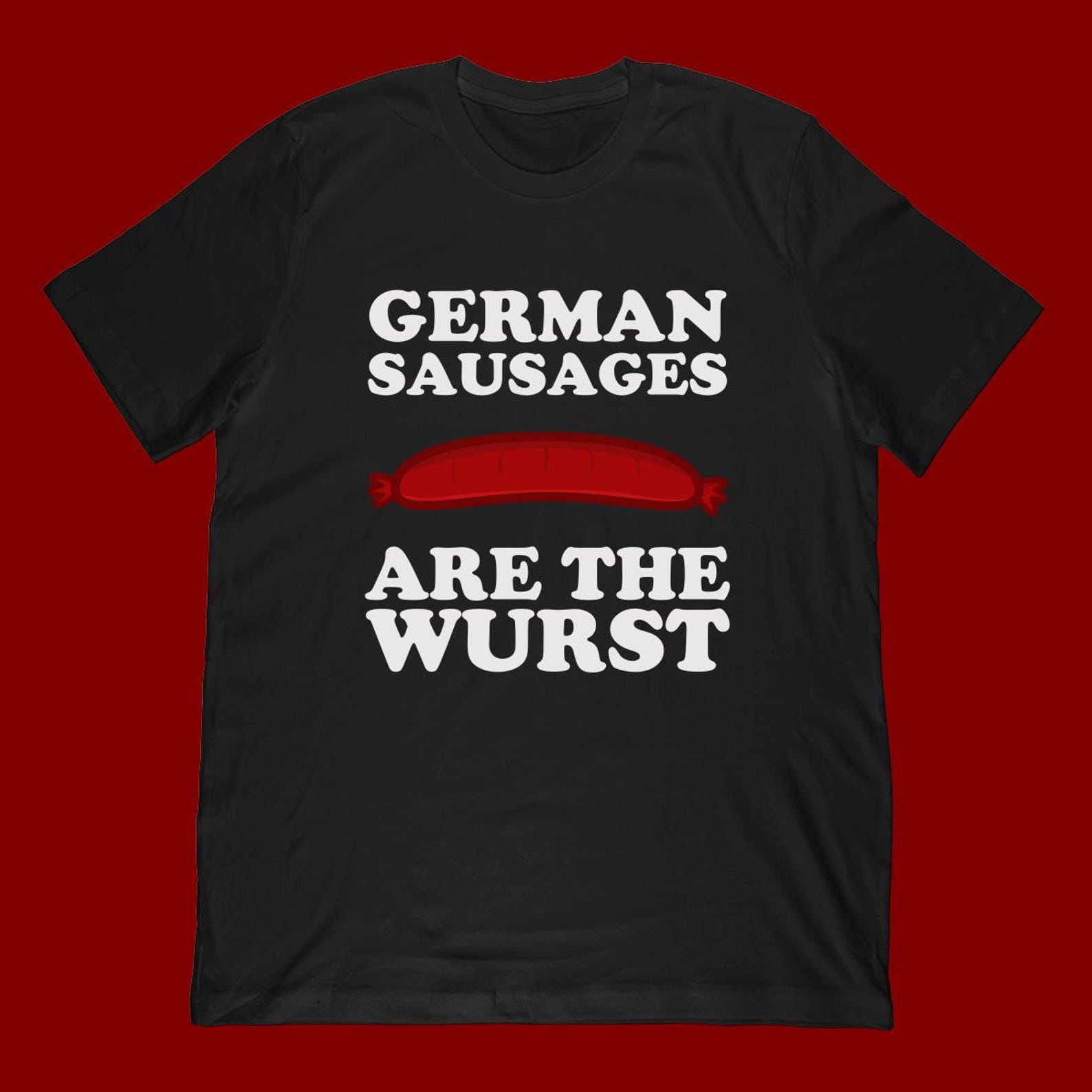 German Sausages Wurst T-Shirt | Funny Bratwurst Joke Apparel L