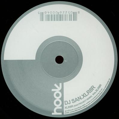 Δίσκος 12 ιντσών DJ SAN - XLR8R HK072 Hook Recordings 2004 UK Dance & Electronica Μεταχειρισμένο