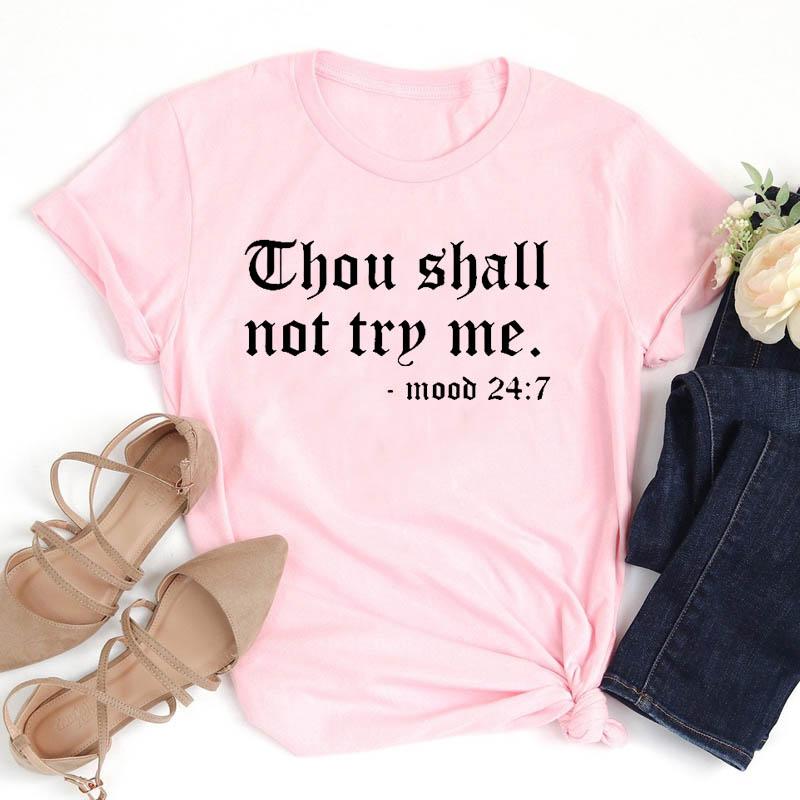 Chou Shall Not Try Me T Shirt Casual Pure Cotton Jesus Grace Tshirt Women Casual