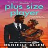 Plus Size Player by Danielle Allen Paperback Book 9781250331182