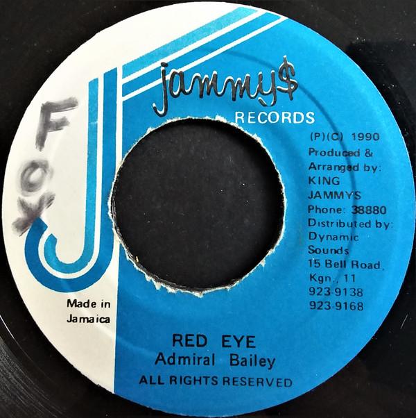 7inch Record ADMIRAL BAILEY - Red Eye NONE Jammy's Records 1990 Jamaica Reggae, Ska & Dub Used