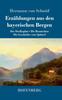 Kniha Erzahlungen Aus Den Bayerischen Bergen : Der Dorfkaplan / Die Brautschau / Die Geschichte Vom Spotterl