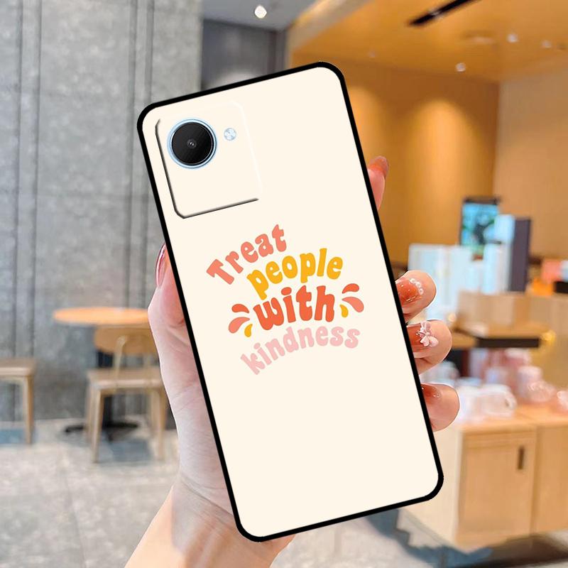 Treat People With Kindness Case For Realme C55 C33 C31 C35 C30 C11 C15 C25s C21Y GT Neo 5 3T 2T 8 9 10 11 Pro Plus