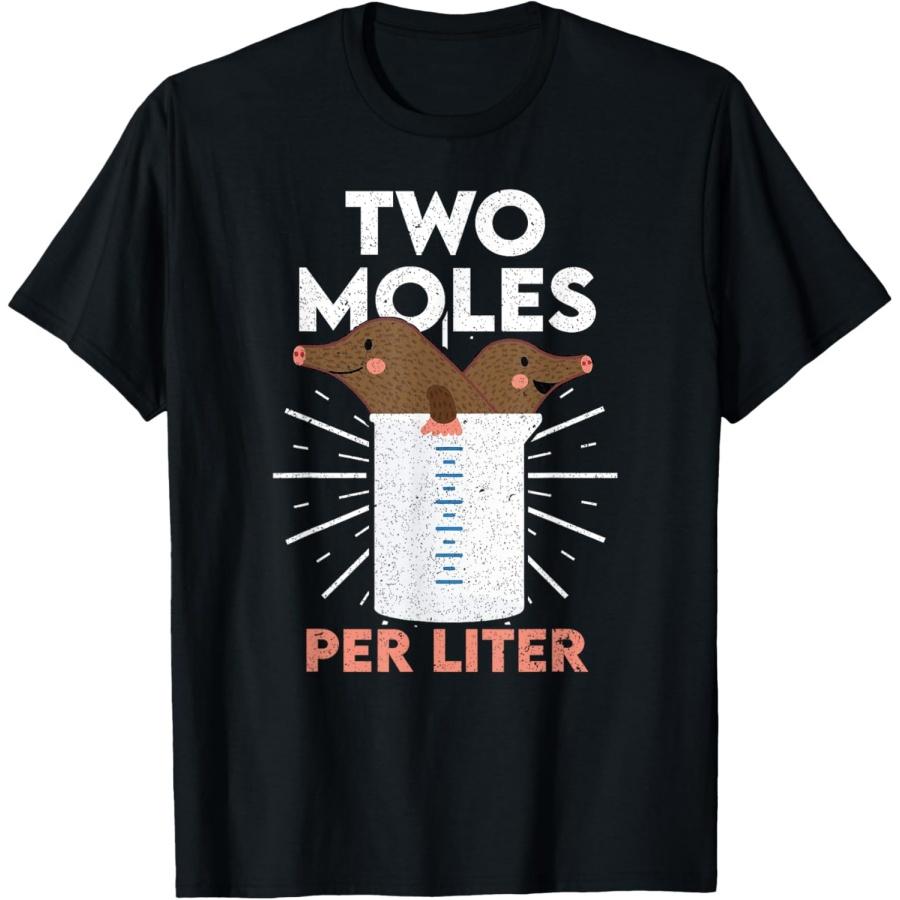 Two Moles Per Liter Funny Chemistry Science Tee T-Shirt XXXXXL чёрный