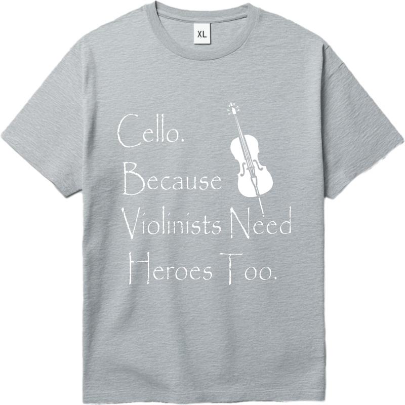 Vintage Tshirt Minimalist Tshirt Adult For Men Round Neck T Shirt Cello Because Violinists Need Heroes Too Cool For Her Tees
