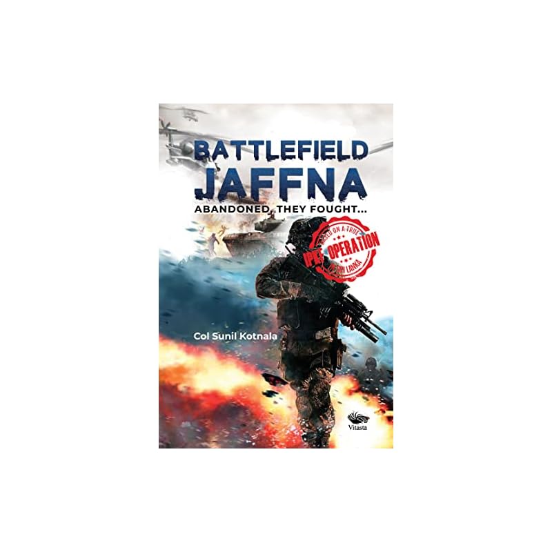 Battlefield Jaffna: Abandoned, They Fought