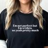 I'm Not Perfect But Libra Quote Shirt, Libra Gift, Libra Shirt, Gift for Libra, Horoscope Shirt, Zodiac Gift, Star Sign, Christmas Present