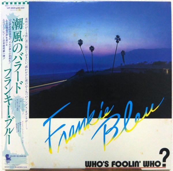

LP Record FRANKIE BLEU Whos Foolin Who VIP6825 VICTOR 1981 Japan Obi Rock Used