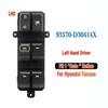 93570-D30414X For Hyundai Tucson 2016 2017 2018,Front Left Driver Side Electric Power Window Switch Glass Lifter Control Button