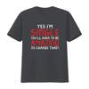 Yes Im Single You Will Have Be Amazing To Change That T Shirt Vintage Washed Versatile Fashion Homme Top For Everyday Wear