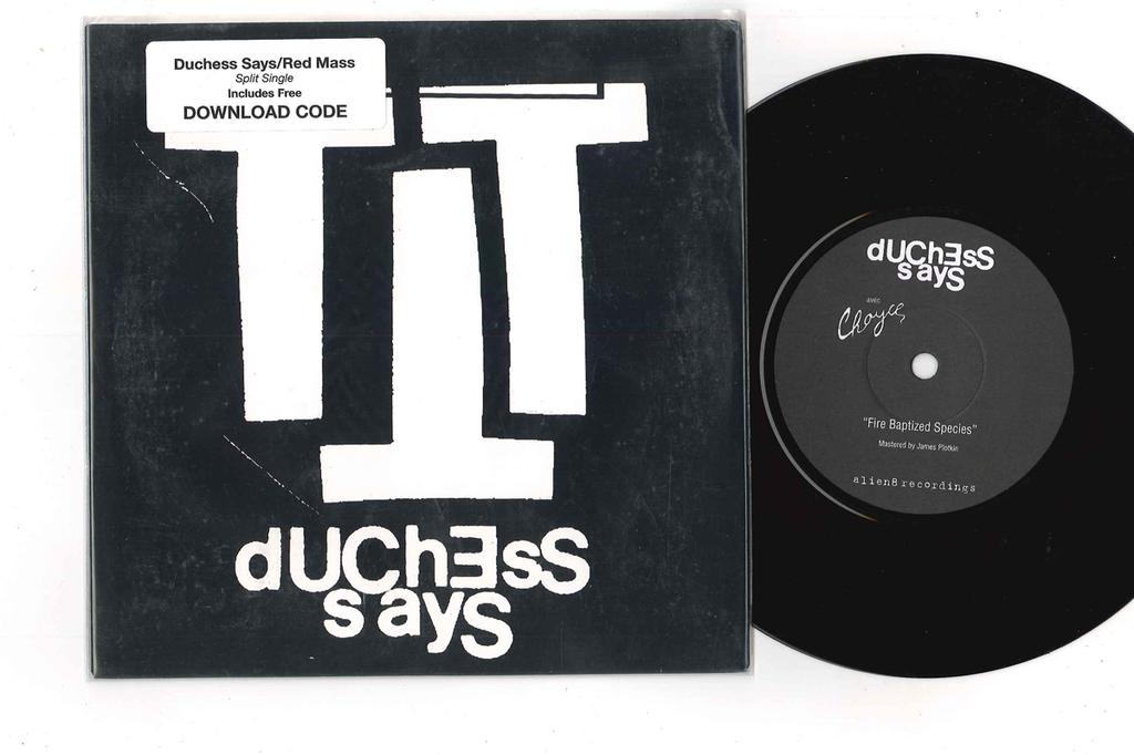 7inch Record DUCHESS SAYS, RED MASS - Fire Baptized Species / Red Mass ALIEN86 ALIEN8 2009 Canada Rock Used