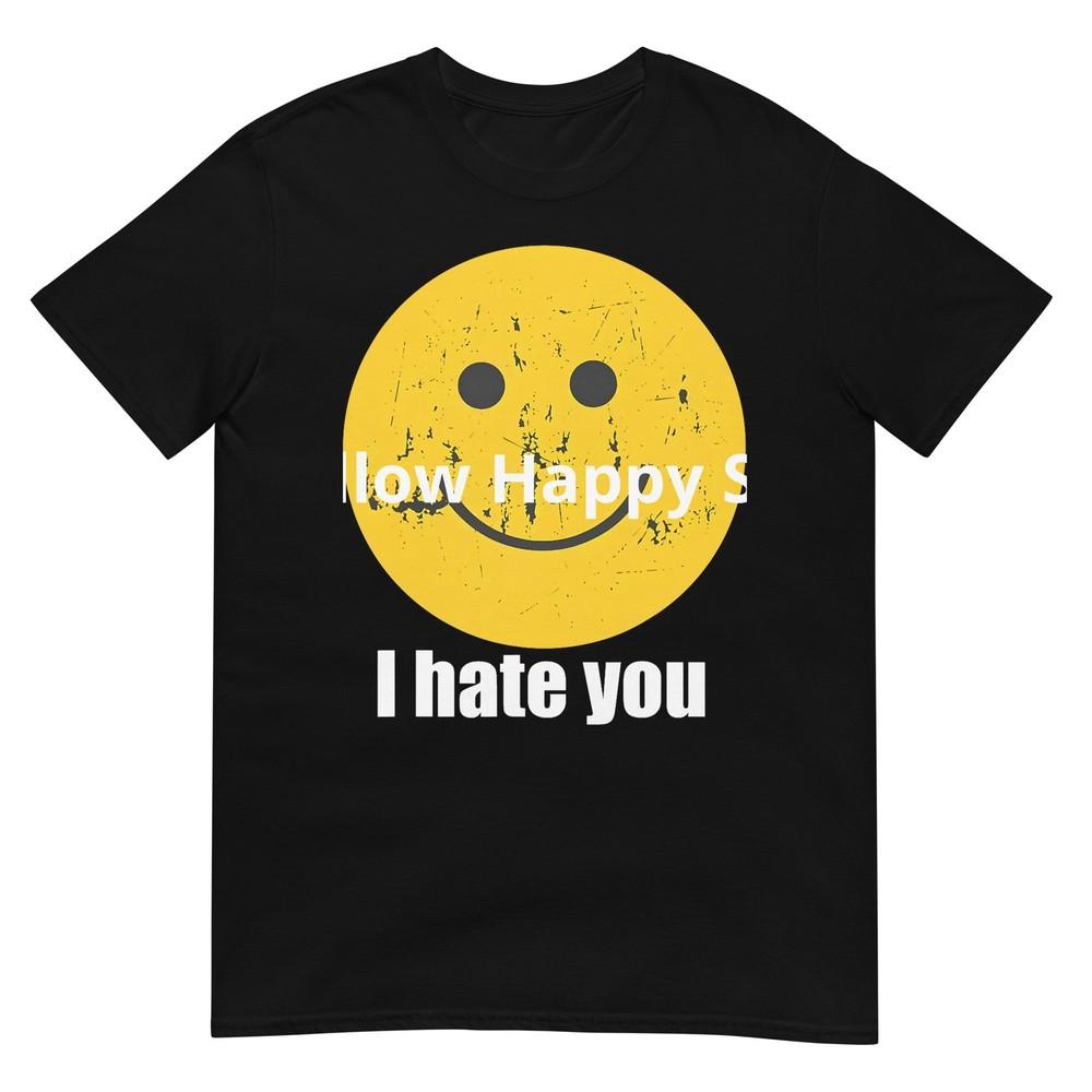 I Hate You Retro Vintage Yellow Happy Smile Face I Hate You TShirt S