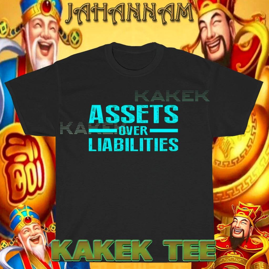 New Shirt Assets Over Liabilities Logo Funny T shirt USA Size S to 5XL S