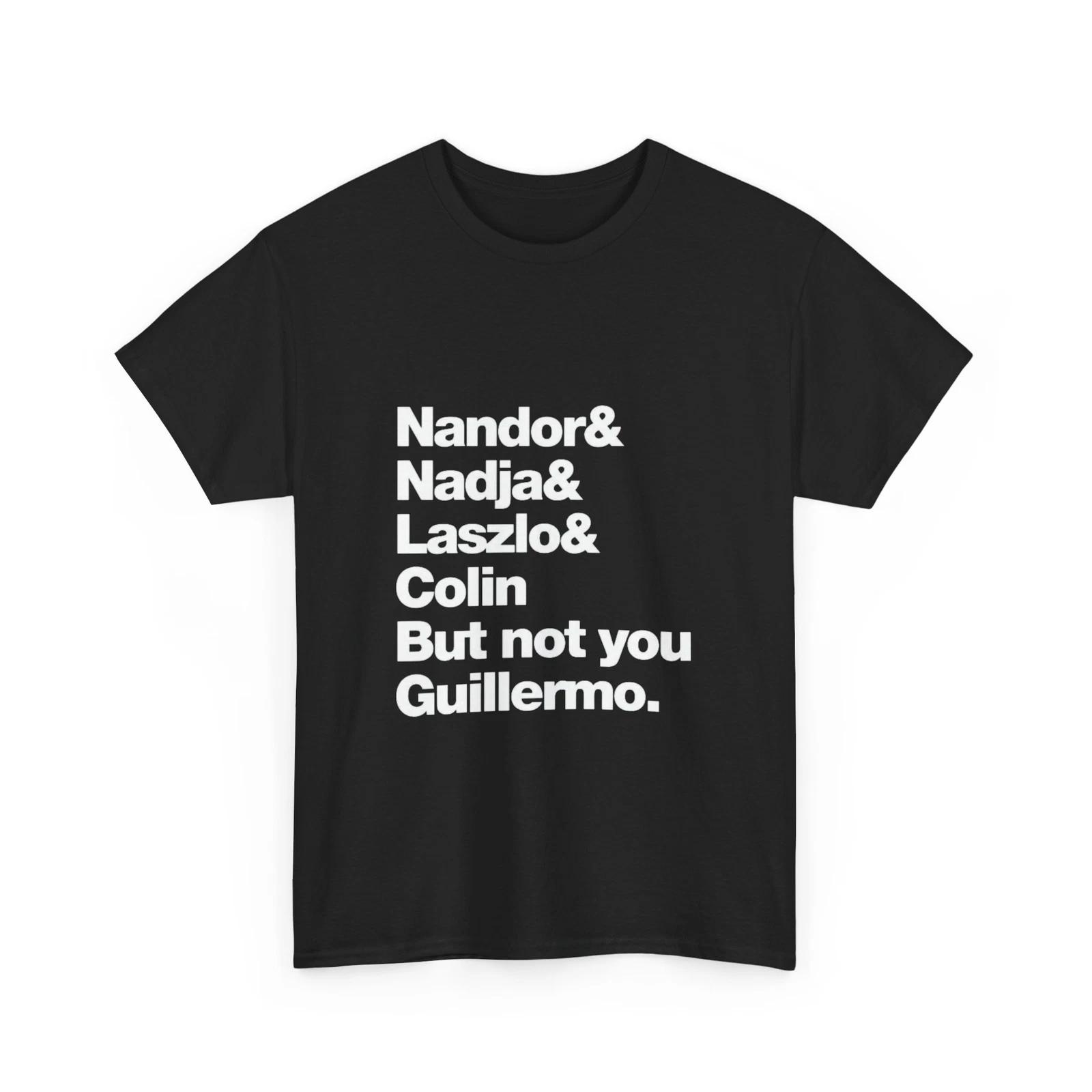 But Not You Guillermo T-Shirt S