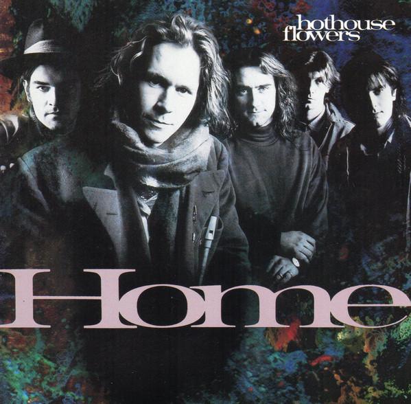 

CD HOTHOUSE FLOWERS - Home 8281972 London Records 1990 US Rock Used