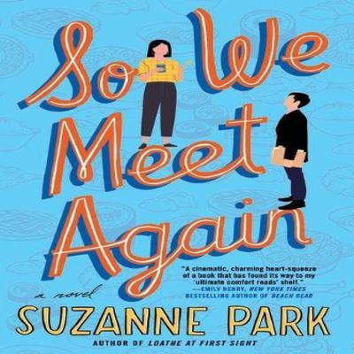 So We Meet Again by Suzanne Park Paperback Book 9780062990716