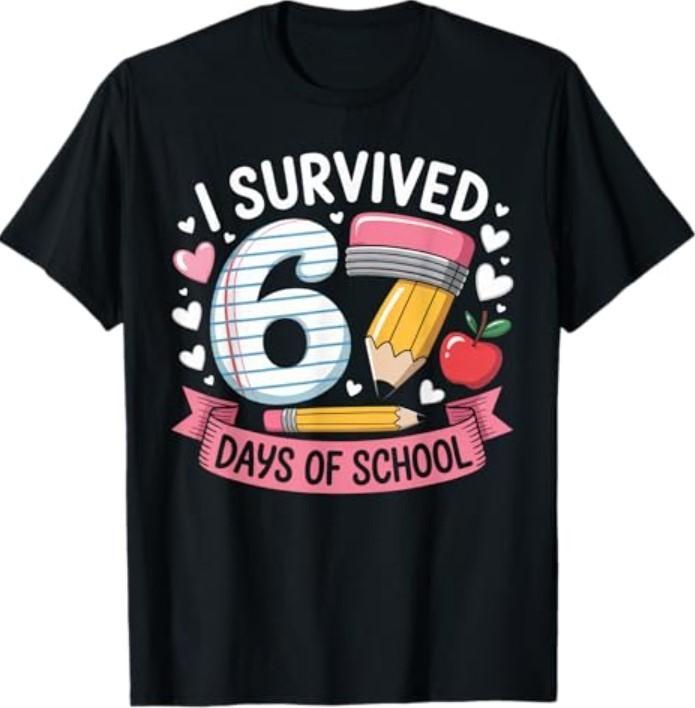 I Survived 67 Days of School Six Seven 6 7 Teacher 67 Days T-Shirt Unisex T-Shirt S