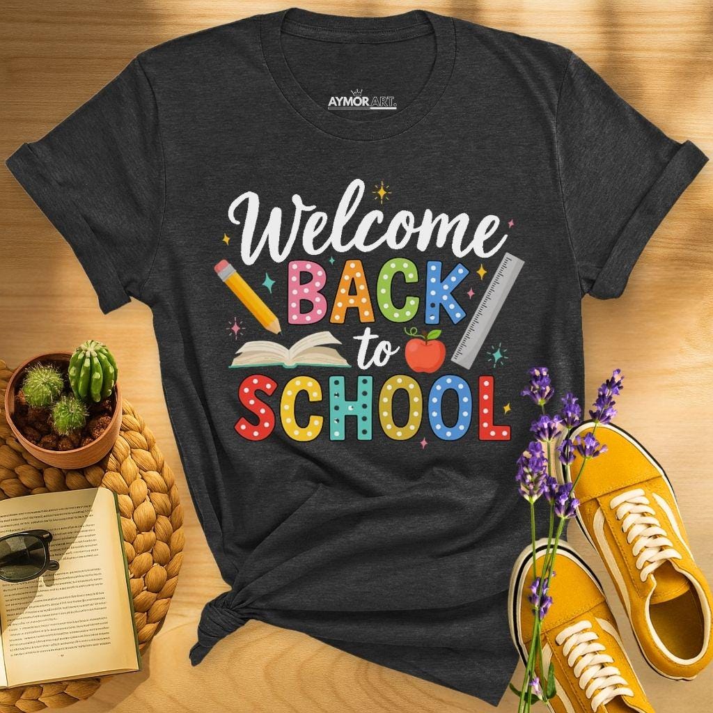 Welcome Back To School Shirt Cute Teacher Student Tee First Day Of School Shirt Highquality Fashion Trend Casual Comfortable