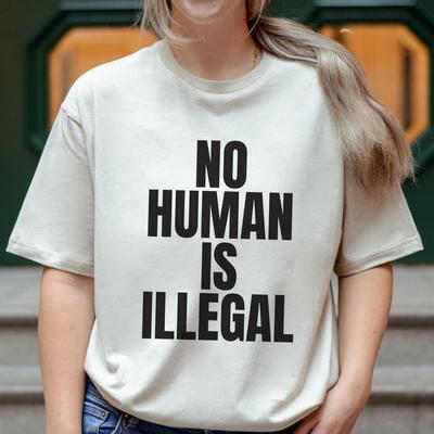 Anti Trump Shirt,Protest Shirt,No Human Is Illegal T-Shirt – Equality Graphic Tee – Human Rights Shirt,Social Justice Statement Unisex Shirt