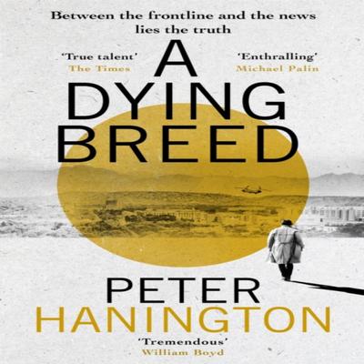 A Dying Breed by Peter Hanington Paperback Book 9781473625433