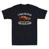 May Be Old But I Got To Drive All The Cool Cars CarCar Retro Men T-shirt