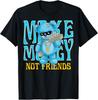 Streetwear Retro Matching Gamma Blue Make Money Not Friends T-Shirt Unisex T-Shirt