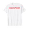 Feminist Feminism I Support Unisexs Rights And Wrongs T Shirt Vintage Stretched Comfortable Breathable Versatile